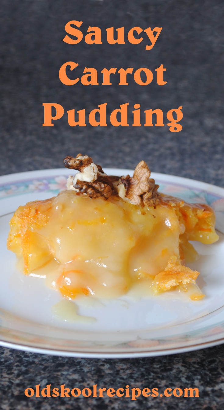 saucy carrot pudding
